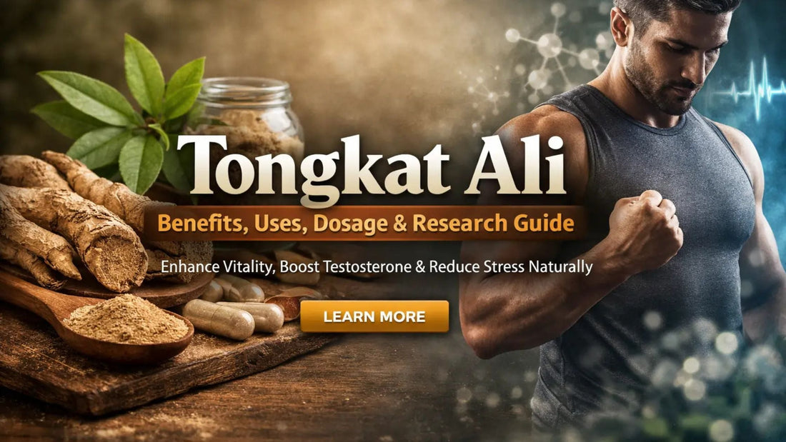 Tongkat Ali Benefits, Uses, Dosage & Research-Backed Evidence